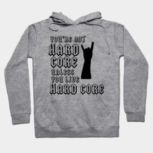 Hard Core (black and white) Hoodie